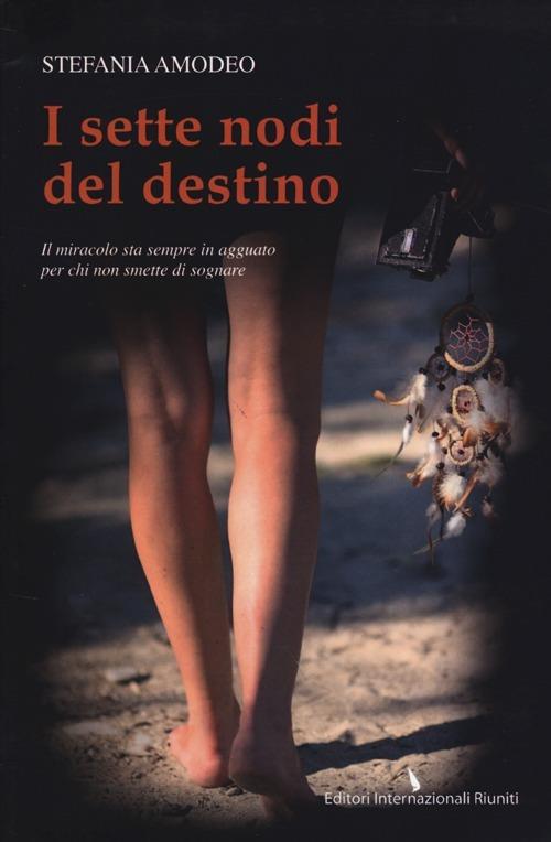 I sette nodi del destino - Stefania Amodeo - copertina