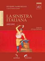 La sinistra italiana 1892-1992