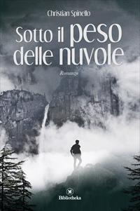 Sotto il peso delle nuvole - Christian Spinello - copertina