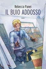 Il buio addosso. Ediz. illustrata