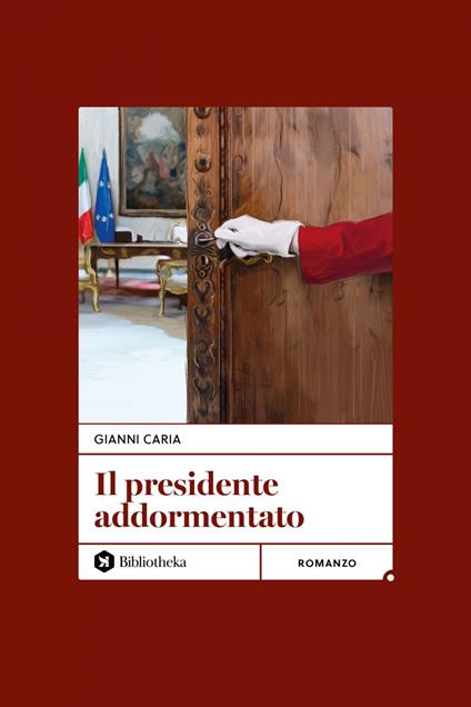 Il Presidente addormentato - Gianni Caria - ebook