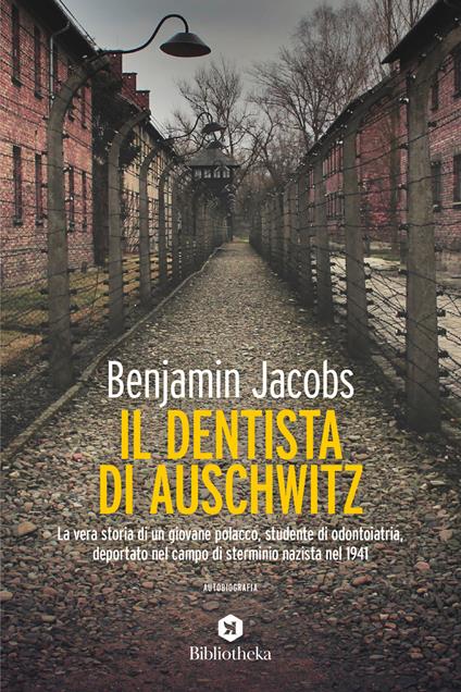 Il dentista di Auschwitz - Benjamin Jacobs - copertina