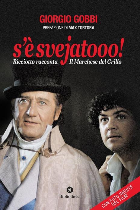 S'è svejatooo! Ricciotto racconta «Il marchese del Grillo» - Giorgio Gobbi - copertina