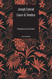 Cuore di Tenebra. Ediz. integrale Cuore di Tenebra. Ediz. integrale