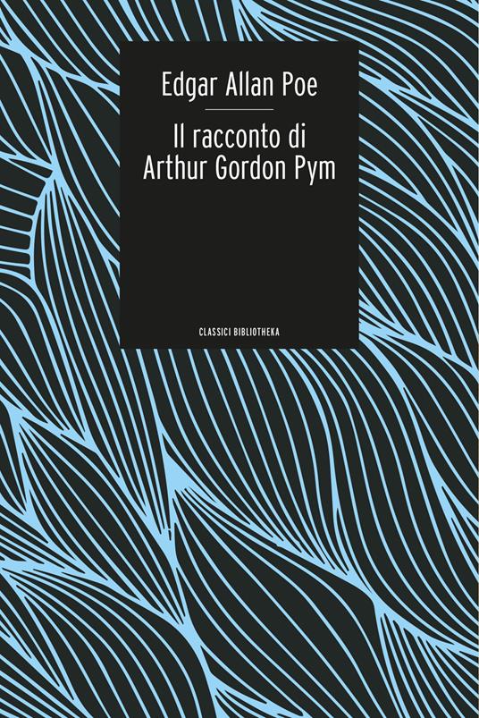Il racconto di Arthur Gordon Pym - Edgar Allan Poe - copertina