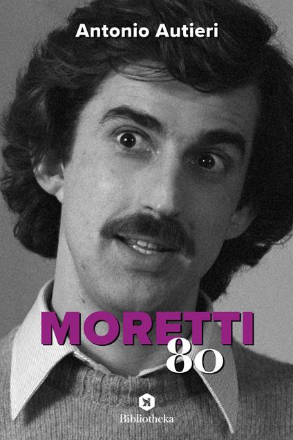 Moretti '80 - Antonio Autieri - copertina