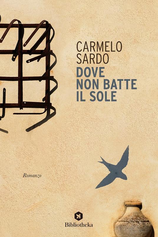 Dove non batte il sole - Carmelo Sardo - copertina
