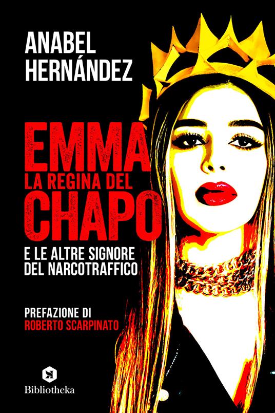Emma la regina del Chapo e le altre signore del narcotraffico - Anabel Hernández - copertina