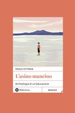 L' asino mancino. Archeologia di un'educazione
