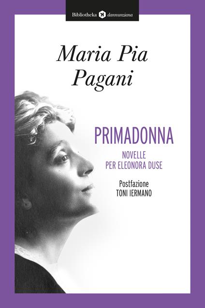 Primadonna. Novelle per Eleonora Duse - Maria Pia Pagani - copertina