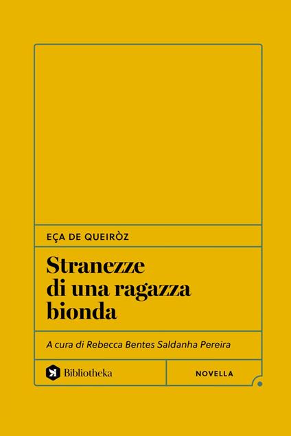 Stranezze di una ragazza bionda - José Maria Eça de Queiroz,Rebecca Bentes Saldanha Pereira - ebook