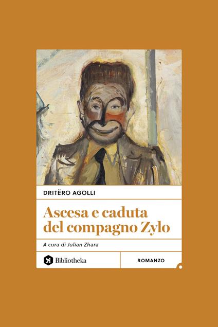 Ascesa e caduta del compagno Zylo - Dritëro Agolli - copertina
