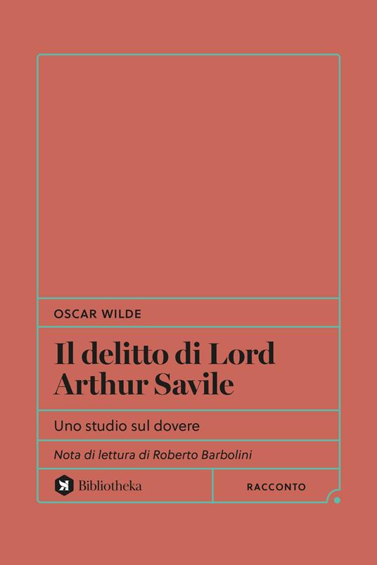 Il delitto di Lord Arthur Savile. Uno studio sul dovere - Oscar Wilde - copertina