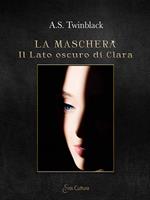 Il lato oscuro di Clara. La maschera