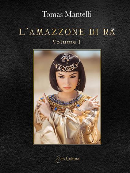 L'amazzone di Ra. Vol. 1-2 - Tomas Mantelli - copertina