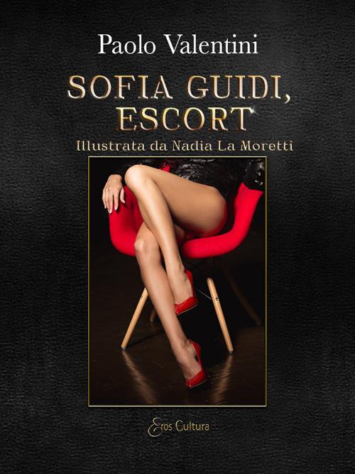 Sofia Guidi. Escort - Paolo Valentini - copertina