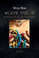 Slave. Il destino di una schiava. Vol. 2