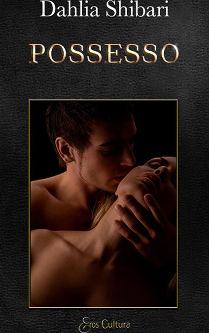 Possesso - Dahlia Shibari - copertina
