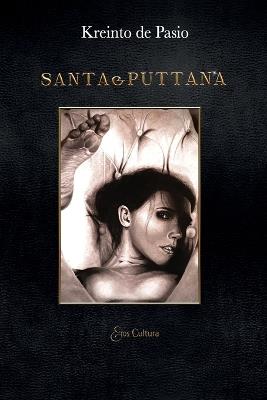 Santa&Puttana. Sogni di ordinario erotismo - Kreinto de Pasio - copertina