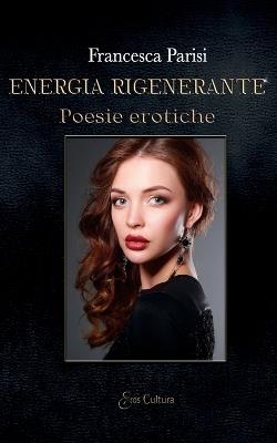 Energia rigenerante - Francesca Parisi - copertina