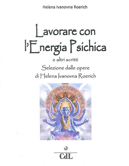 Lavorare con l'energia psichica - Helena Roerich - copertina