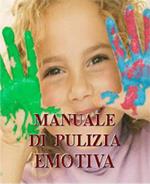 Manuale di pulizia emotiva. Pratiche e rituali d'acqua