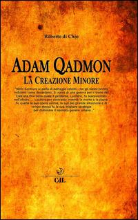 Adam Qadmon. La creazione minore - Roberto Di Chio - ebook