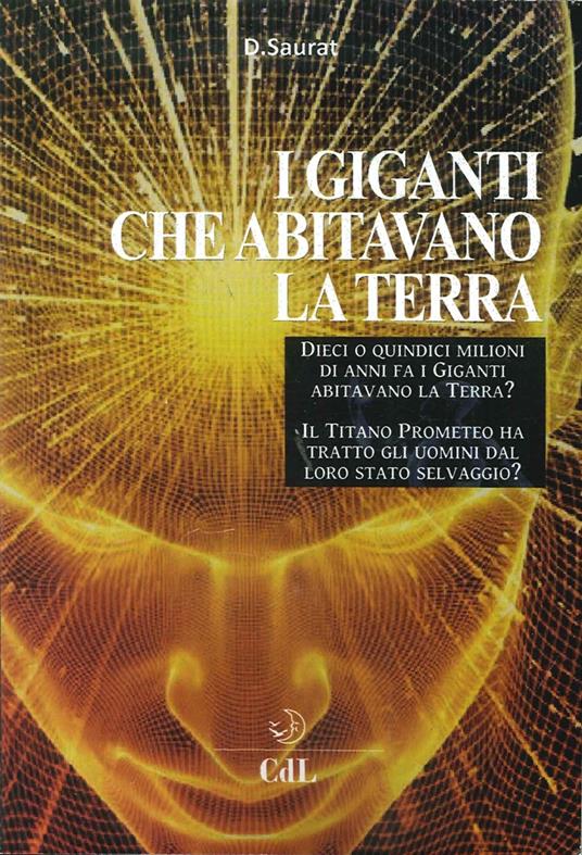 I giganti che abitavano la terra - Denis Saurat - copertina