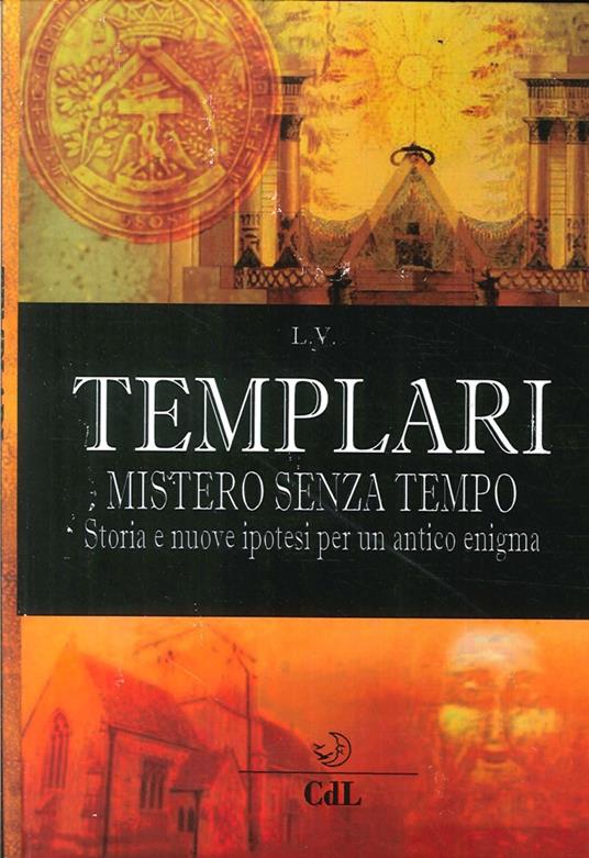 Templari. Mistero senza tempo - L. V. - copertina