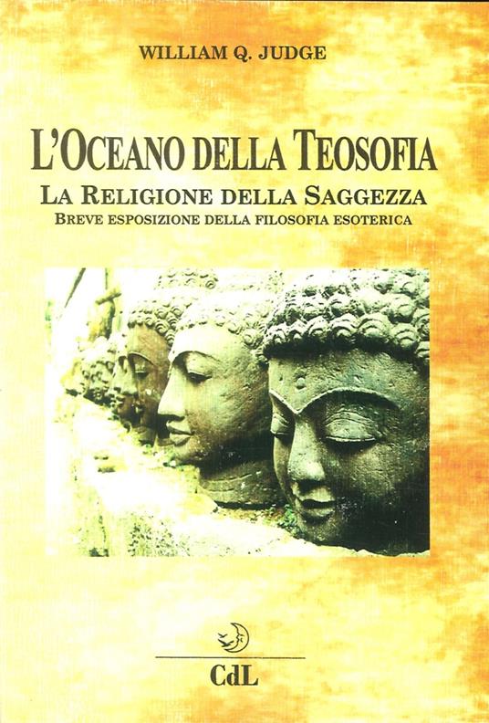 L' oceano della teosofia. Breve esposizione della filosofia esoterica - William Q. Judge - copertina