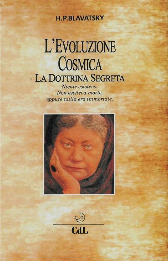 L' evoluzione cosmica. La dottrina segreta - Helena Petrovna Blavatsky - ebook