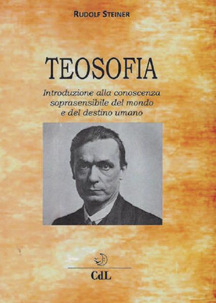 Teosofia. Introduzione alla conoscenza soprasensibile del mondo e del destino umano - Rudolf Steiner - copertina
