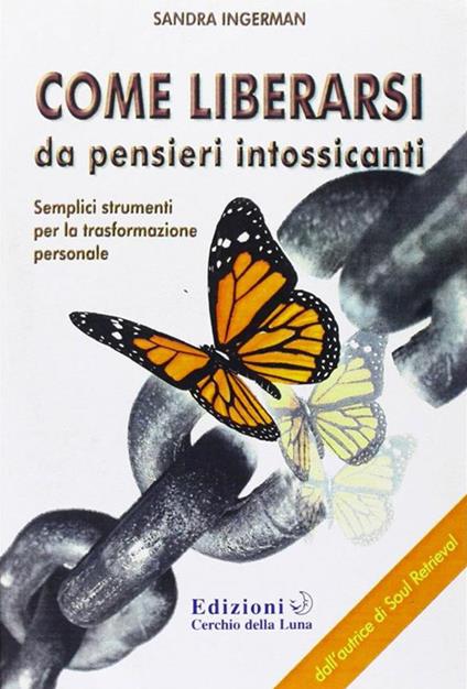 Come liberarsi da pensieri intossicanti - Sandra Ingerman - ebook