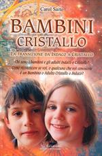 Bambini cristallo. La transizione da indaco a cristallo