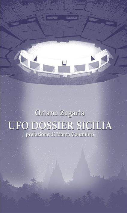 UFO dossier Sicilia - Oriana Zagaria - ebook