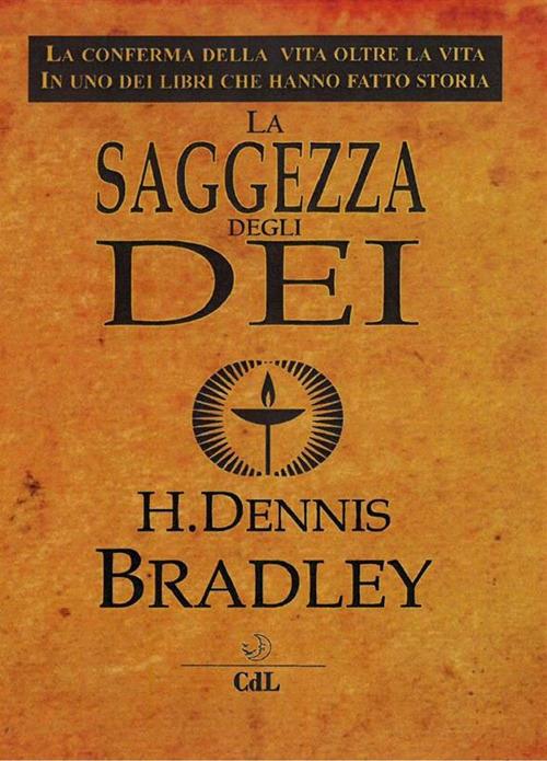 La saggezza degli dei - H. Dennis Bradley - ebook