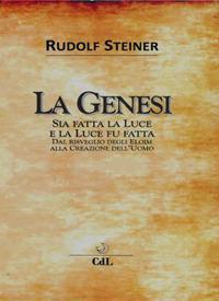 La Genesi. Sia fatta la luce e la luce fu fatta - Rudolf Steiner - copertina