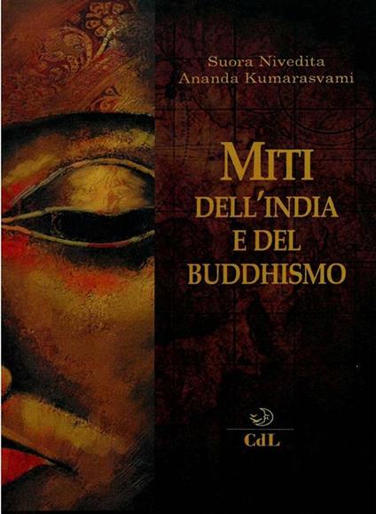 Miti dell'India e del buddhismo - Ananda Kumarasvami,Nivedita (suor),A. Odierno - ebook