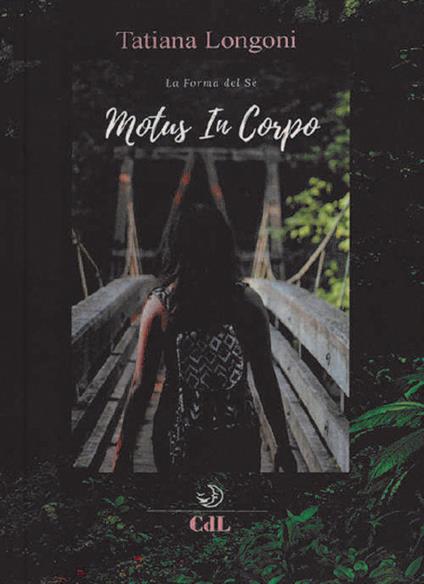 Motus in corpo. La forma del sé - Tatiana Longoni - copertina