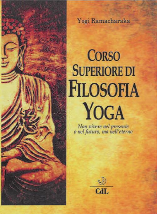 Corso superiore di filosofia yoga - yogi Ramacharaka - copertina