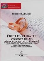 Preti e celibato: volontà di Dio o imposizione degli uomini?