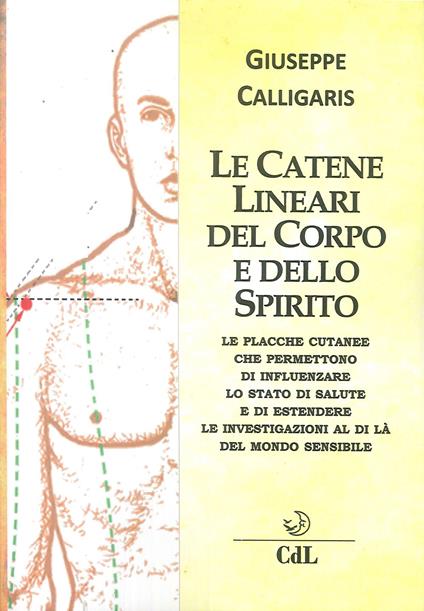 Le catene lineari del corpo e dello spirito - Giuseppe Calligaris - copertina