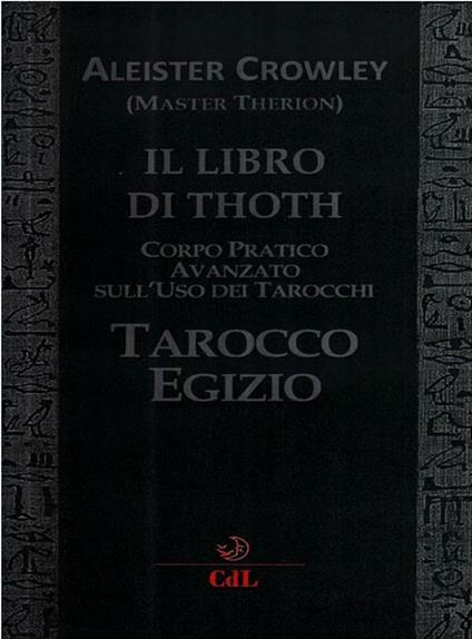 Il libro di Thoth. Tarocco egizio. Corso pratico avanzato sull'uso dei tarocchi - Aleister Crowley - ebook