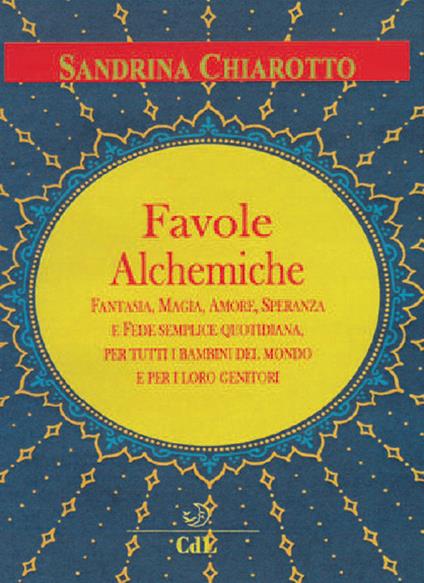 Favole alchemiche - Sandrina Chiarotto - copertina
