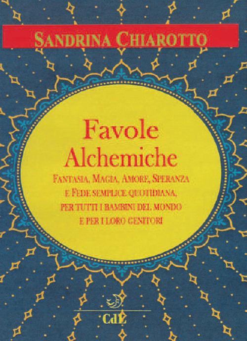 Favole alchemiche - Sandrina Chiarotto - copertina