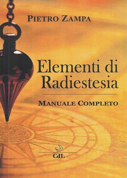 Elementi di radiestesia - Pietro Zampa - ebook