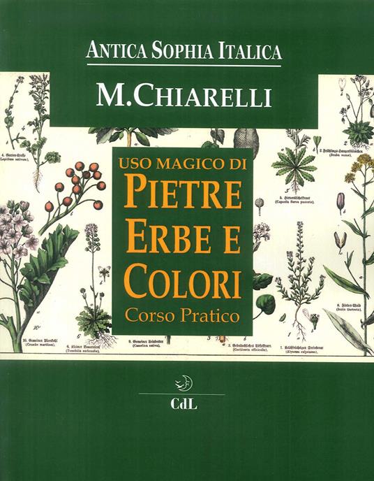 Uso magico pietre erbe e colori. Corso Pratico - Michela Chiarelli - copertina