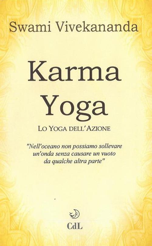 Karma yoga. Lo yoga dell'azione - Swami Vivekânanda - ebook