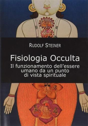 Fisiologia occulta. Il funzionamento dell'essere umano da un punto di vista spirituale - Rudolf Steiner - copertina