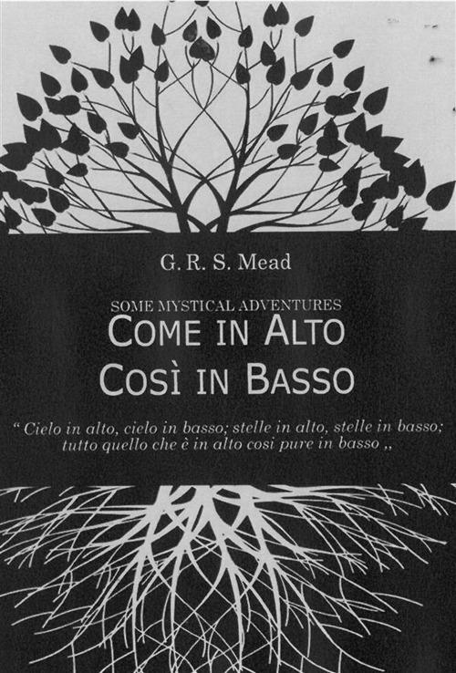 Come in alto così in basso - George Robert Stowe Mead - ebook
